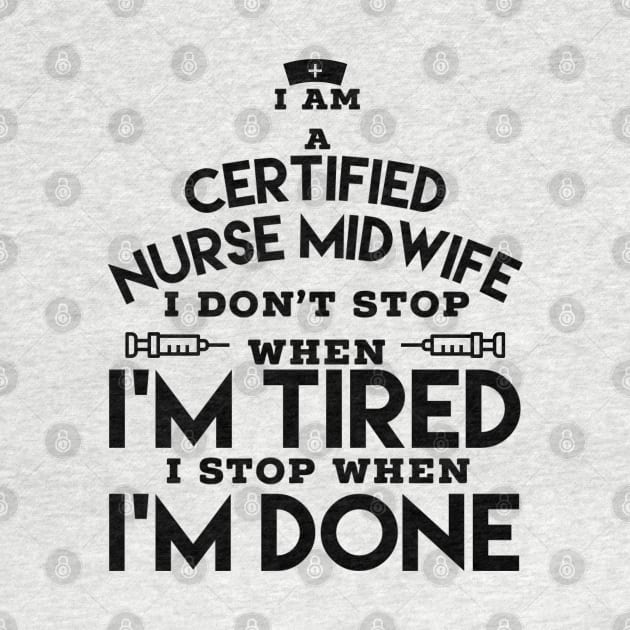 I am a certified nurse midwife I don’t stop when i tired i stop when i done by kirkomed